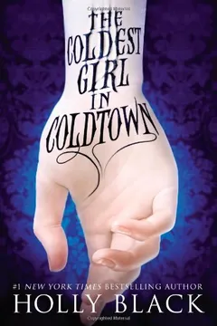 Livro The Coldest Girl in Coldtown - Resumo, Resenha, PDF, etc.