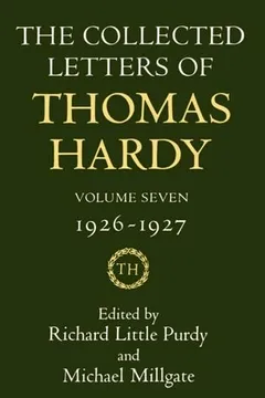 Livro The Collected Letters of Thomas Hardy: Volume 7: 1926-1927 (with Addenda, Corrigenda, and General Index) - Resumo, Resenha, PDF, etc.
