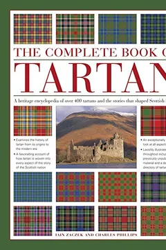 Capa do livro The Complete Book of Tartan: A Heritage Encyclopedia of Over 400 Tartans and the Stories That Shaped Scottish History