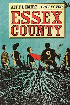 Livro The Complete Essex County - Resumo, Resenha, PDF, etc.