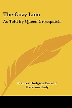 Livro The Cozy Lion: As Told by Queen Crosspatch - Resumo, Resenha, PDF, etc.