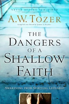 Livro The Dangers of a Shallow Faith: Awakening from Spiritual Lethargy - Resumo, Resenha, PDF, etc.