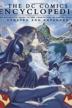 Livro The DC Comics Encyclopedia: The Definitive Guide to the Characters of the DC Universe - Resumo, Resenha, PDF, etc.
