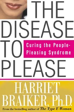 Livro The Disease to Please: Curing the People-Pleasing Syndrome - Resumo, Resenha, PDF, etc.