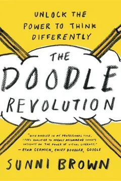Livro The Doodle Revolution: Unlock the Power to Think Differently - Resumo, Resenha, PDF, etc.