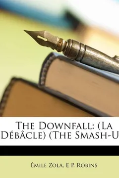 Livro The Downfall: (La Debacle) (the Smash-Up) - Resumo, Resenha, PDF, etc.