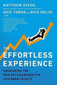 Livro The Effortless Experience: Conquering the New Battleground for Customer Loyalty - Resumo, Resenha, PDF, etc.