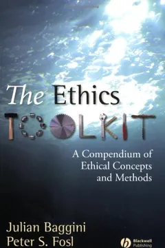 Livro The Ethics Toolkit: A Compendium of Ethical Concepts and Methods - Resumo, Resenha, PDF, etc.