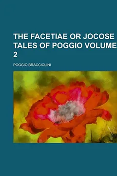 Livro The Facetiae or Jocose Tales of Poggio (Volume 2) - Resumo, Resenha, PDF, etc.