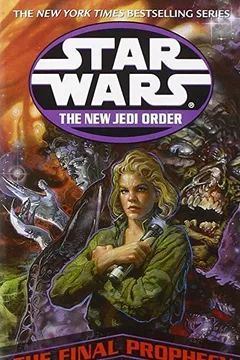 Livro The Final Prophecy: Star Wars (the New Jedi Order) - Resumo, Resenha, PDF, etc.