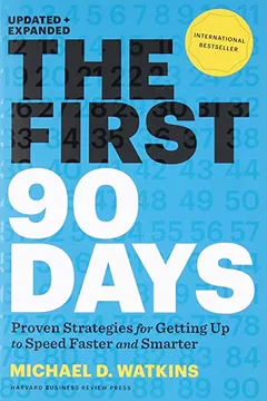 Livro The First 90 Days, Updated and Expanded: Proven Strategies for Getting Up to Speed Faster and Smarter - Resumo, Resenha, PDF, etc.