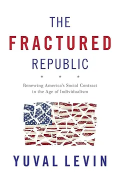 Livro The Fractured Republic: Renewing America's Social Contract in the Age of Individualism - Resumo, Resenha, PDF, etc.