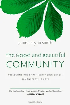 Livro The Good and Beautiful Community: Following the Spirit, Extending Grace, Demonstrating Love - Resumo, Resenha, PDF, etc.