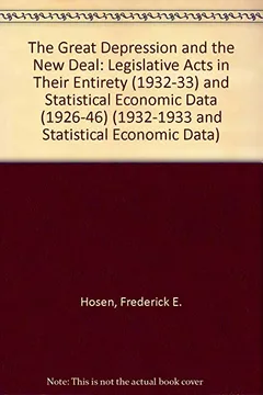 Livro The Great Depression and the New Deal: Legislative Acts in Their Entirety - Resumo, Resenha, PDF, etc.