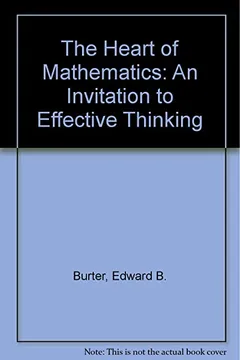 Livro The Heart of Mathematics: An Invitation to Effective Thinking - Resumo, Resenha, PDF, etc.
