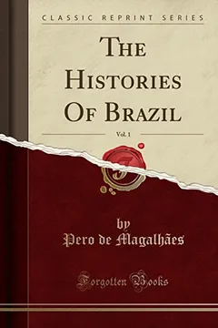 Livro The Histories of Brazil, Vol. 1 (Classic Reprint) - Resumo, Resenha, PDF, etc.