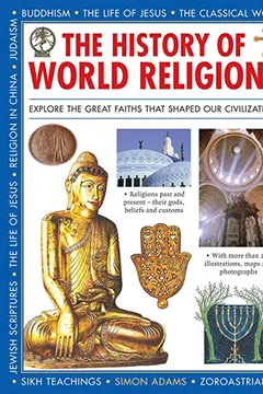 Capa do livro The History of World Religions: Explore the Great Faiths That Shaped Our Civilization