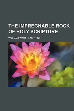 Livro The Impregnable Rock of Holy Scripture - Resumo, Resenha, PDF, etc.