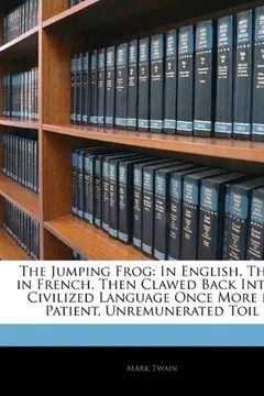 Livro The Jumping Frog: In English, Then in French, Then Clawed Back Into a Civilized Language Once More by Patient, Unremunerated Toil - Resumo, Resenha, PDF, etc.
