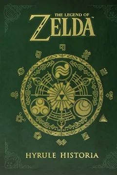 Livro The Legend Of Zelda. Hyrule Historia - Resumo, Resenha, PDF, etc.