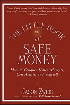 Livro The Little Book of Safe Money: How to Conquer Killer Markets, Con Artists, and Yourself - Resumo, Resenha, PDF, etc.