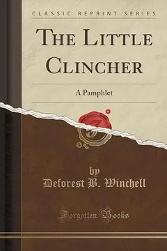 Livro The Little Clincher: A Pamphlet (Classic Reprint) - Resumo, Resenha, PDF, etc.