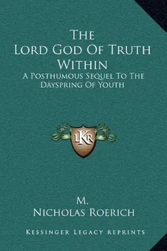 Livro The Lord God of Truth Within: A Posthumous Sequel to the Dayspring of Youth - Resumo, Resenha, PDF, etc.