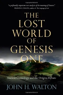 Livro The Lost World of Genesis One: Ancient Cosmology and the Origins Debate - Resumo, Resenha, PDF, etc.