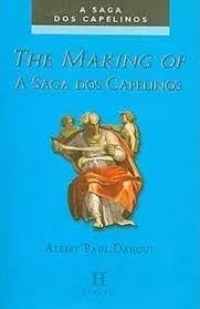 Capa do livro The Making Of - A Saga Dos Capelinos