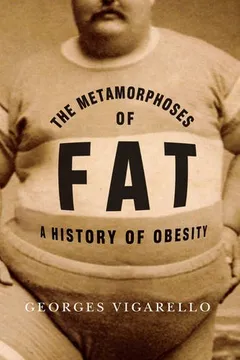 Livro The Metamorphoses of Fat: A History of Obesity - Resumo, Resenha, PDF, etc.