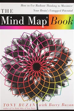 Livro The Mind Map Book: How to Use Radiant Thinking to Maximize Your Brain's Untapped Potential - Resumo, Resenha, PDF, etc.