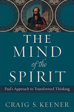 Livro The Mind of the Spirit: Paul's Approach to Transformed Thinking - Resumo, Resenha, PDF, etc.