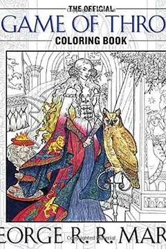 Livro The Official A Game of Thrones Coloring Book - Resumo, Resenha, PDF, etc.