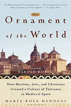 Livro The Ornament of the World: How Muslims, Jews, and Christians Created a Culture of Tolerance in Medieval Spain - Resumo, Resenha, PDF, etc.