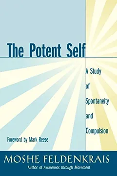 Livro The Potent Self: A Study of Spontaneity and Compulsion - Resumo, Resenha, PDF, etc.