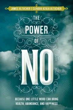 Capa do livro The Power of No: Because One Little Word Can Bring Health, Abundance, and Happiness