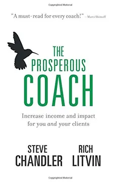 Livro The Prosperous Coach: Increase Income and Impact for You and Your Clients - Resumo, Resenha, PDF, etc.