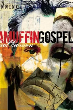 Livro The Ragamuffin Gospel: Good News for the Bedraggled, Beat-Up, and Burnt Out - Resumo, Resenha, PDF, etc.