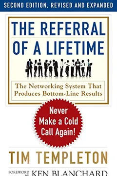 Capa do livro The Referral of a Lifetime: Never Make a Cold Call Again!