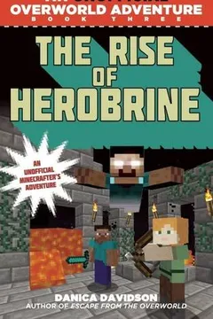 Livro The Rise of Herobrine: An Unofficial Overworld Adventure, Book Three - Resumo, Resenha, PDF, etc.