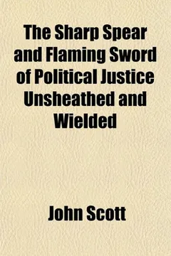 Capa do livro The Sharp Spear and Flaming Sword of Political Justice Unsheathed and Wielded