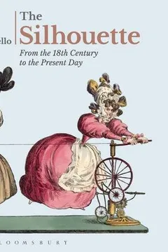 Livro The Silhouette: From the 18th Century to the Present Day - Resumo, Resenha, PDF, etc.