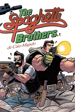 Livro The Spaghetti Brothers - Resumo, Resenha, PDF, etc.