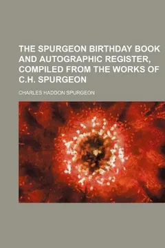 Livro The Spurgeon Birthday Book and Autographic Register, Compiled from the Works of C.H. Spurgeon - Resumo, Resenha, PDF, etc.