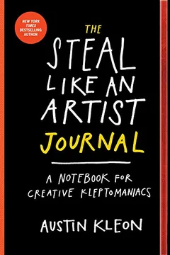 Capa do livro The Steal Like an Artist Journal: A Notebook for Creative Kleptomaniacs