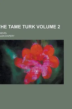 Livro The Tame Turk; A Novel Volume 2 - Resumo, Resenha, PDF, etc.