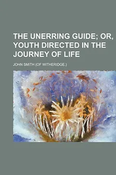 Livro The Unerring Guide; Or, Youth Directed in the Journey of Life - Resumo, Resenha, PDF, etc.