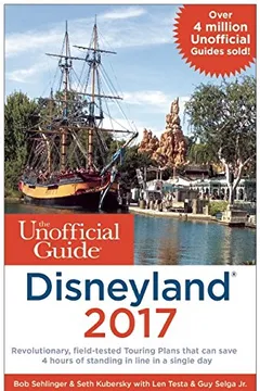 Livro The Unofficial Guide to Disneyland 2017 - Resumo, Resenha, PDF, etc.