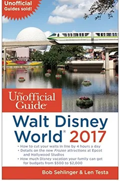 Livro The Unofficial Guide to Walt Disney World 2017 - Resumo, Resenha, PDF, etc.