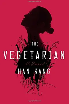 Livro The Vegetarian - Resumo, Resenha, PDF, etc.